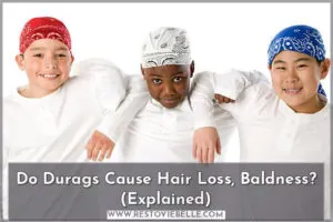 do durags cause hair loss, baldness? (explained)