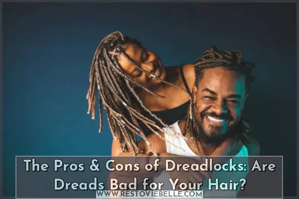 Are Dreads Bad for Your Hair