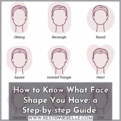 How to Know What Face Shape You Have
