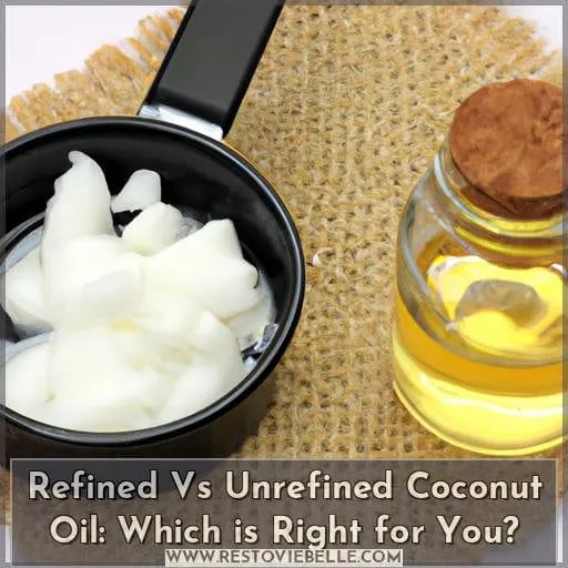 Refined Vs Unrefined Coconut Oil
