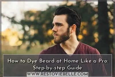 How to Dye Beard at Home Like a Pro