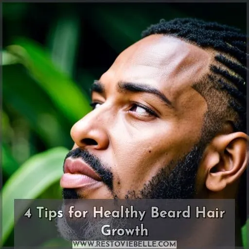 4 Tips for Healthy Beard Hair Growth