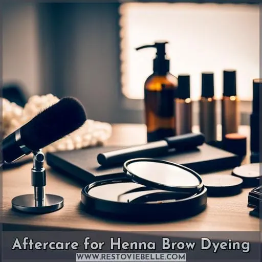 Aftercare for Henna Brow Dyeing