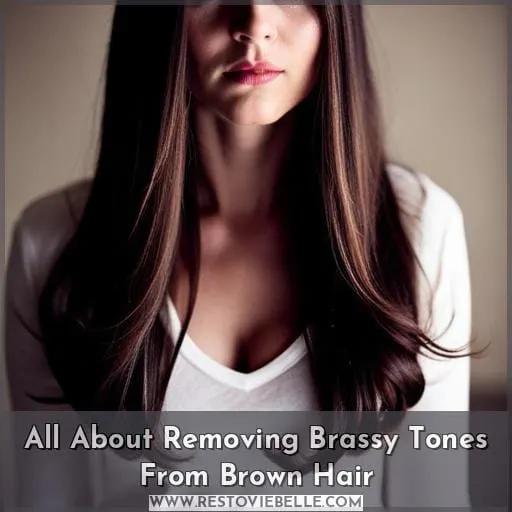 All About Removing Brassy Tones From Brown Hair