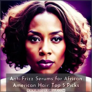 anti frizz serums for african american hair