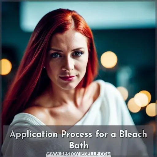 Application Process for a Bleach Bath
