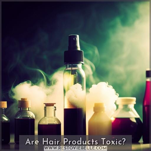 Are Hair Products Toxic Are Hair Products Toxic