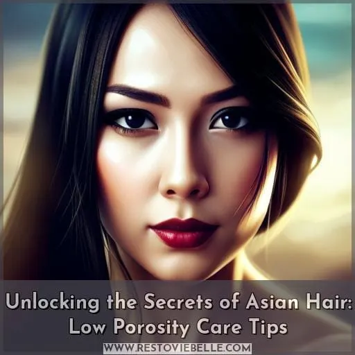 asian hair low porosity