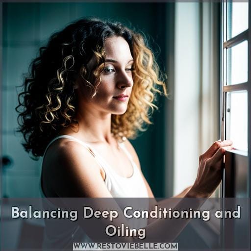 Balancing Deep Conditioning and Oiling