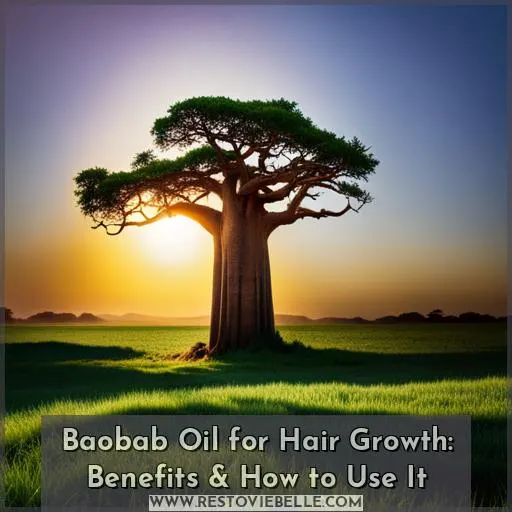 baobab oil for hair growth