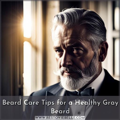 Beard Care Tips for a Healthy Gray Beard