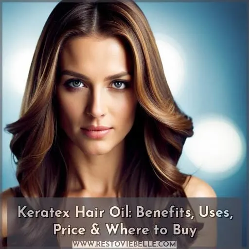 benefits of keratex hair oil