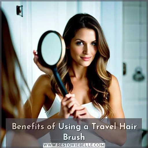 Benefits of Using a Travel Hair Brush