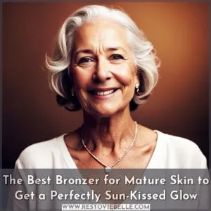 best bronzer for mature skin