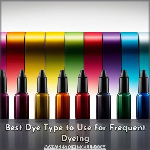 Best Dye Type to Use for Frequent Dyeing