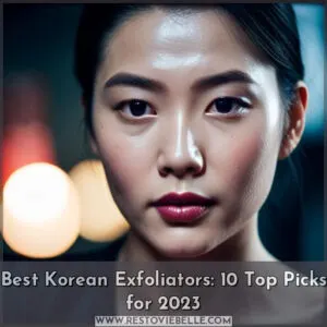 best korean exfoliator