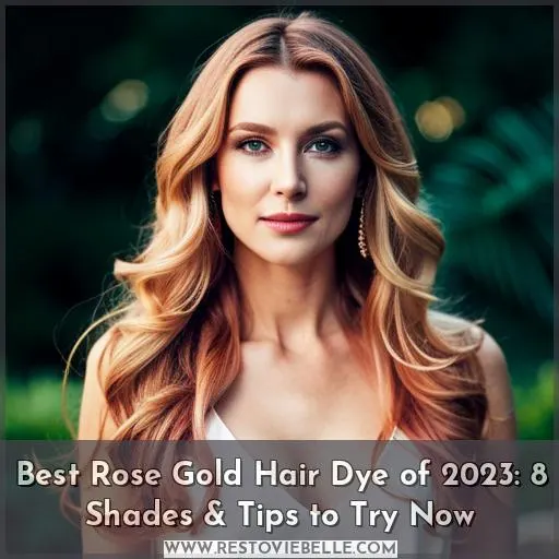 best rose gold hair dye