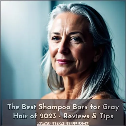 best shampoo bars for gray hair