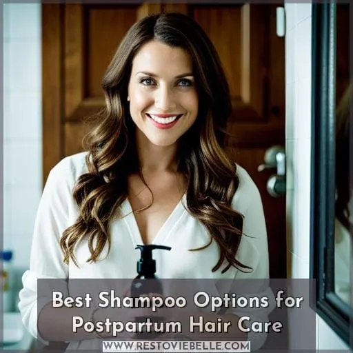 Best Shampoo Options for Postpartum Hair Care