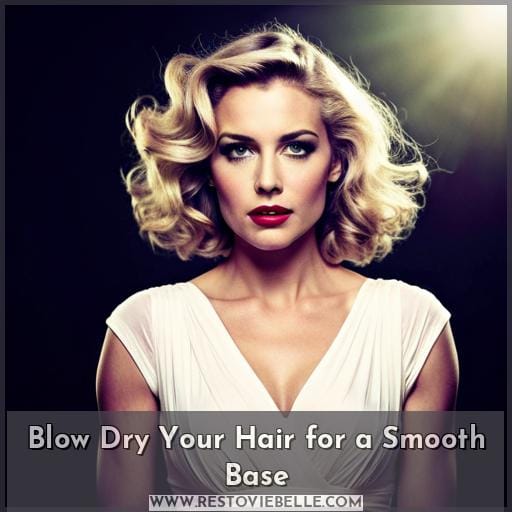 Blow Dry Your Hair for a Smooth Base