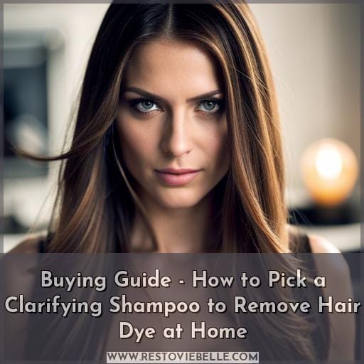 Buying Guide - How to Pick a Clarifying Shampoo to Remove Hair Dye at Home