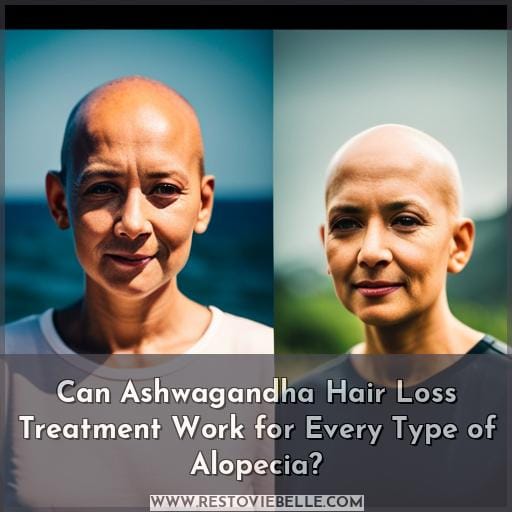 Can Ashwagandha Hair Loss Treatment Work for Every Type of Alopecia