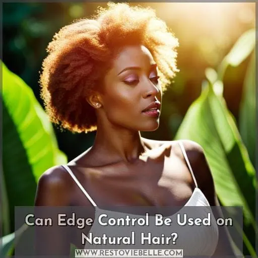 Can Edge Control Be Used on Natural Hair