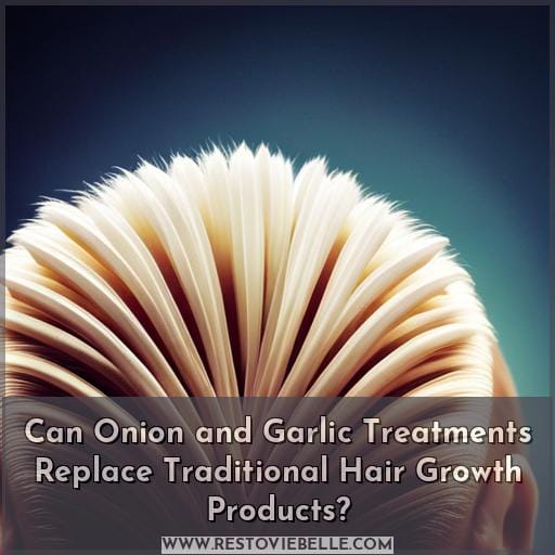 Can Onion and Garlic Treatments Replace Traditional Hair Growth Products