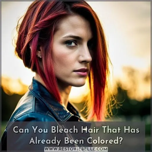 Can You Bleach Hair That Has Already Been Colored