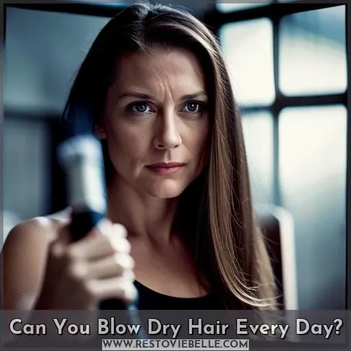 Can You Blow Dry Hair Every Day