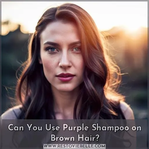 Can You Use Purple Shampoo on Brown Hair