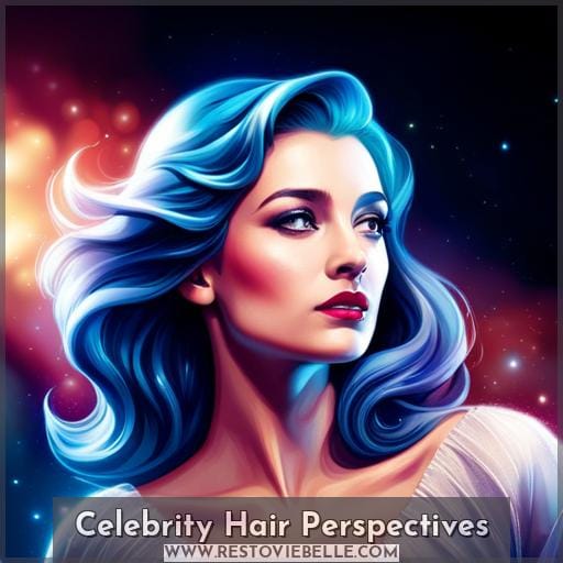 Celebrity Hair Perspectives
