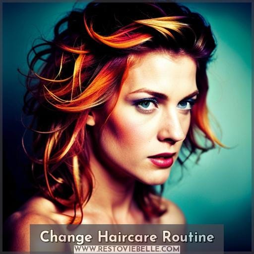 Change Haircare Routine