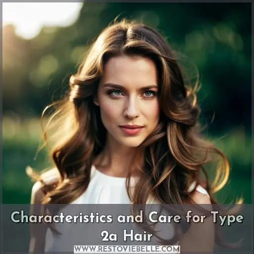 Characteristics and Care for Type 2a Hair