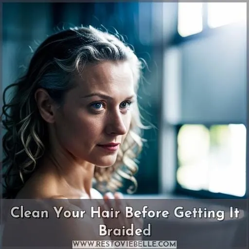 Clean Your Hair Before Getting It Braided