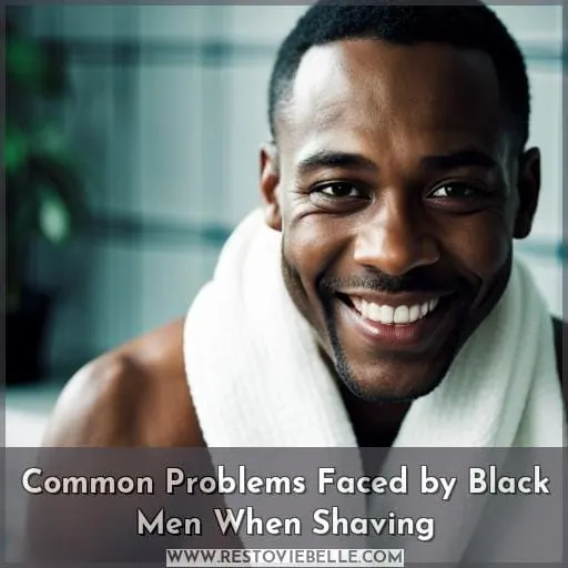 Common Problems Faced by Black Men When Shaving