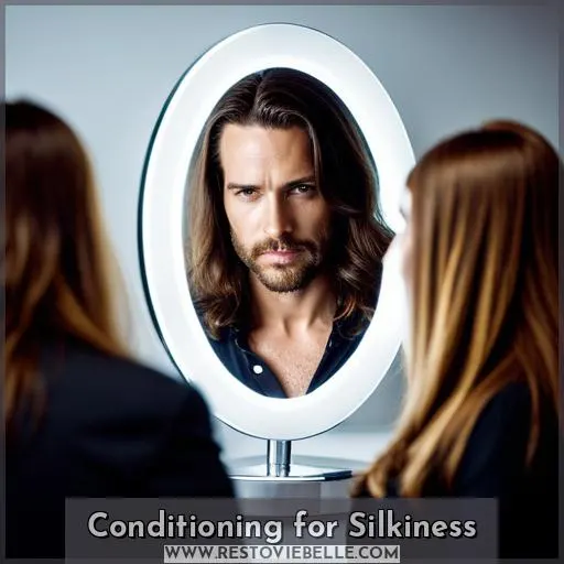 Conditioning for Silkiness