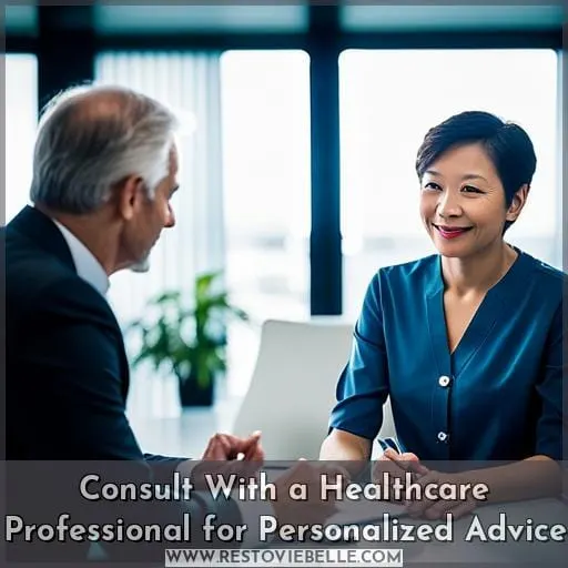 Consult With a Healthcare Professional for Personalized Advice