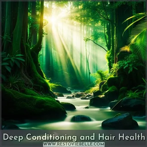 Deep Conditioning and Hair Health