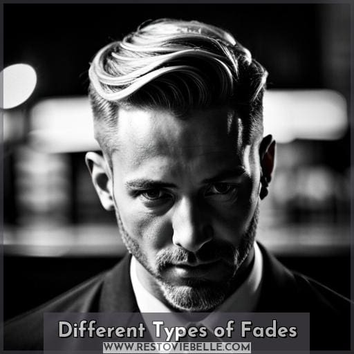 Different Types of Fades Different Types of Fades