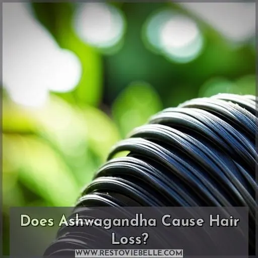 Does Ashwagandha Cause Hair Loss
