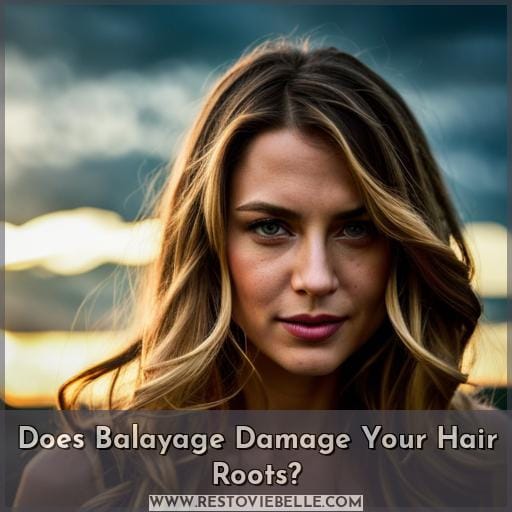 Does Balayage Damage Your Hair Roots Does Balayage Damage Your Hair Roots