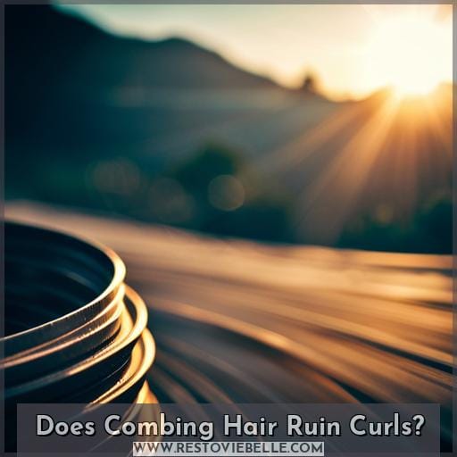 Does Combing Hair Ruin Curls