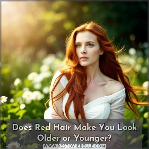 Does Red Hair Make You Look Older or Younger