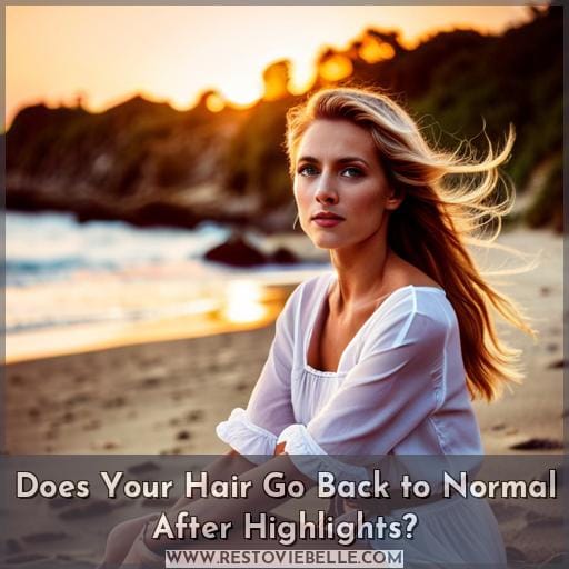 Does Your Hair Go Back to Normal After Highlights