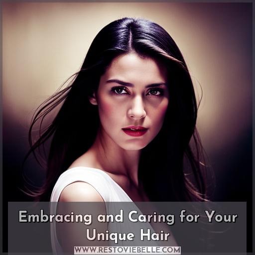 Embracing and Caring for Your Unique Hair