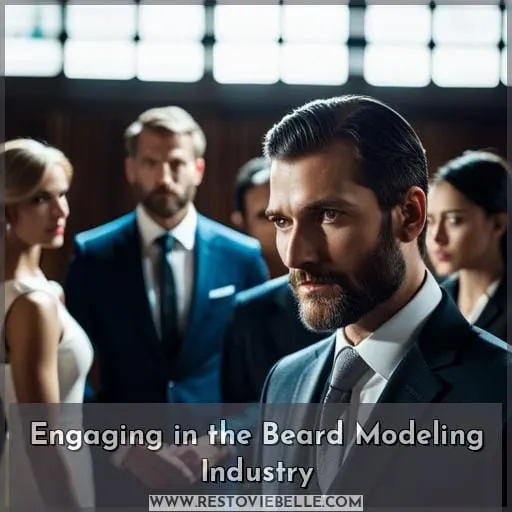 Engaging in the Beard Modeling Industry