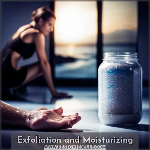 Exfoliation and Moisturizing