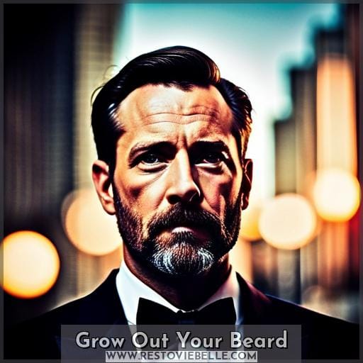 Grow Out Your Beard