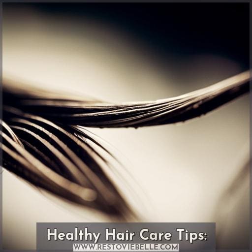Healthy Hair Care Tips: